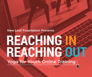 Reaching In, Reaching Out: Yoga for Youth Online Training