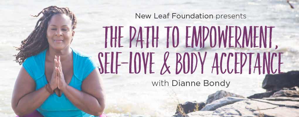 The Path to Empowerment, Self-Love and Body Acceptance with Dianne Bondy